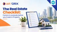 The Real Estate Checklist: Factors to evaluate before you invest in Property
