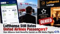 Lufthansa Still Hates United Airlines  Passengers? Star Alliance Gold Benefits Vanish on KM Malta Flights