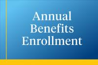 Annual Benefits Enrollment starts Oct. 26 and runs through Nov. 9 at 4 p.m. 