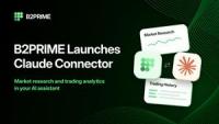 B2PRIME Brings Market Intelligence to Claude, Advancing its AI-Native Brokerage Strategy