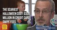 The Scariest Halloween Cost: $320 Million in Credit Card Swipe Fees