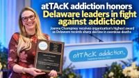 atTAcK addiction honors Delaware leaders in fight against addiction