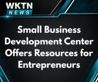 Small Business Development Center Offers Resources for Entrepreneurs