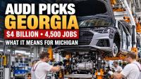 Audi Picks Georgia For $4 Billion Auto Plant, 4,500 Jobs — MEDC Warns Michigan Faces Serious Competition