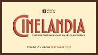 ‘Cinelandia: Celebrating Mexican American Cinema’ to open fall 2027 at Academy Museum
