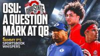 Sammy’s Sportsbook Whispers: Ohio State Has A Question Mark At QB