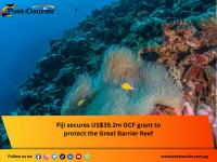 Fiji secures US$35.2m GCF grant to protect the Great Barrier Reef