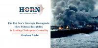 The Red Sea’s Strategic Downgrade: How Political Instability is Eroding Chokepoint Centrality