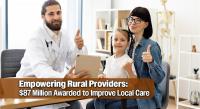 $87 Million Poured Into Rural Healthcare Through New Grants