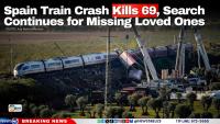 Spain Train Crash Kills 69, Search Continues for Missing Loved Ones 