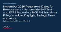 November 2026 Regulatory Dates for Broadcasters – Nationwide EAS Test and ETRS Reporting, NCE FM Translator Filing Window, Daylight Savings Time, and more