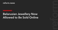 Belarusian Jewellery Now Allowed to Be Sold Online