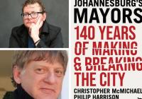 BOOK OF THE MONTH | Johannesburg’s Mayors: 140 years of making and breaking the city