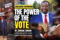 The Power of the Vote: Dr. Jermaine Johnson’s family, faith and the mission behind a New South Carolina