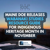 Maine DOE Releases Wabanaki Studies Resource Guide for Indigenous Heritage Month in November