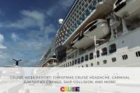 Cruise week report: Christmas cruise headache, Carnival gratuities change, ship collision, and more!