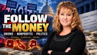Follow the Money: Labor Unions and Nonprofits Direct Millions Into Political Campaigns Across America