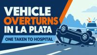 Vehicle Overturns In La Plata Crash, One Person Taken To Hospital