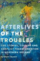 The past in the present: exploring memory and conflict transformation in Northern Ireland