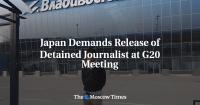 Japan Demands Release of Detained Journalist at G20 Meeting