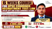 [Advertisement] 6 Weeks Course For UPSC Combined Recruitment Test: Law (Delhi APP And Other Combined Exams)