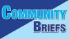Community Briefs 7-15-26