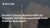 Russia's Soyuz Rocket With 34 OneWeb Satellites Launched From Kourou Spaceport